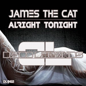 James The Cat - Alright Tonight [Disco Legends]