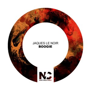 Jaques Le Noir - Boogie [New Creatures]