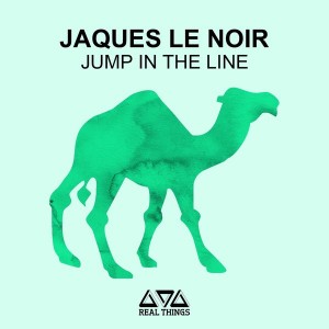 Jaques Le Noir - Jump in the Line [Real Things]