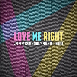 Jeffrey Bergmann & Emanuel Indigo - Love Me Right [Rnc Music]