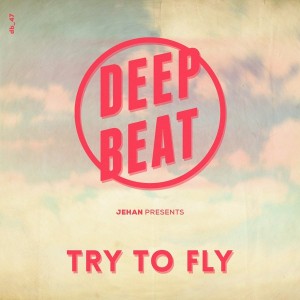 Jehan - Try To Fly [DeepBeat Records]