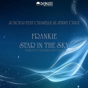 JoioDJ feat.Chanelle & Jenny Cruz - Frankie - Star In The Sky [Dejavoo Records]