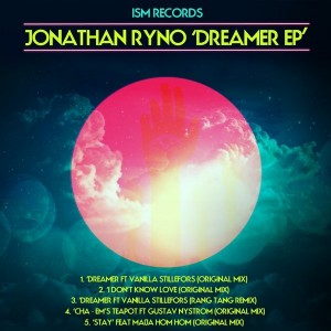 Jonathan Ryno - Dreamer EP (feat. Vanilla Stillefors & Gustav Nysrom) [Ism Recordings]