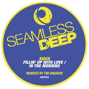 Kisch - Fillin' Up With Love - In The Morning [Seamless Deep]
