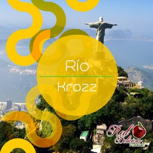 Krozz - Rio [Red Delicious Records]