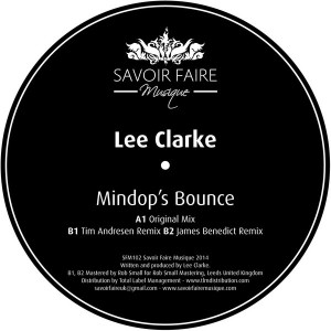 Lee Clarke - Mindop's Bounce [Savoir Faire Musique]