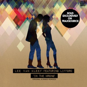 Lee Van Kleef feat. Lifford - In The Wrong (Incl. Original & Manoo Remixes) [Makin Moves]