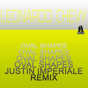 Leonardo Chevy - Oval Shapes (Justin Imperiale Remix) [Vialocal]