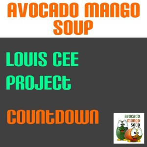 Louis Cee Project - Countdown [Avocado Mango Soup]
