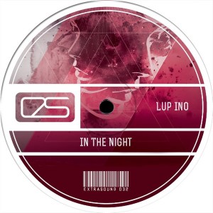 Lup Ino - In the Night [Extra Sound]