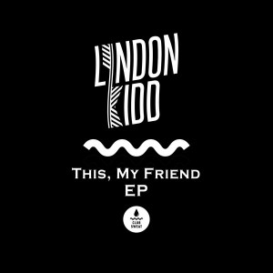 Lyndon Kidd - This, My Friend EP [Club Sweat]