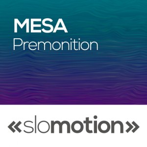 MESA - Premonition [slo motion]