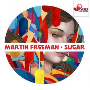 Martin Freeman - Sugar [Beat Art Records]