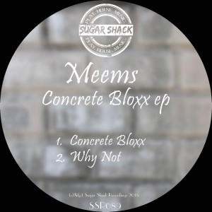Meems - Concrete Bloxx [Sugar Shack Recordings]