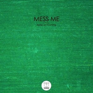 Mess Me - Keep On Coming [Ampispazi Recordings]