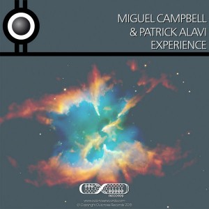 Miguel Campbell & Patrick Alavi - Experience [Outcross Records]