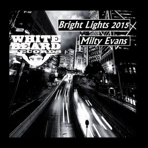 Milty Evans - Bright Light 2015 [Whitebeard Records]