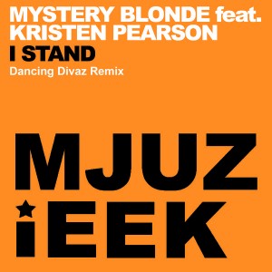 Mystery Blonde feat. Kristen Pearson - I Stand (2015 Remix) [Mjuzieek Digital]