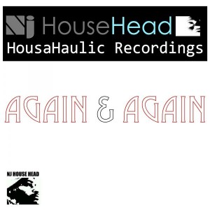 NJHouseHead - Again & Again [Housahaulic Records]