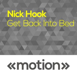 Nick Hook - Get Back into Bed [motion]