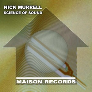Nick Murrell - Science of Sound EP [Maison Records]
