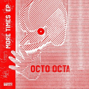 Octo Octa - More Times EP [Running Back]