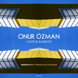 Onur Özman - Love Is Always [i! Records]