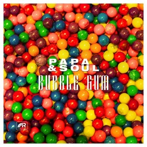 Papa & Soul - Bubble Gum [Istanbul Records]