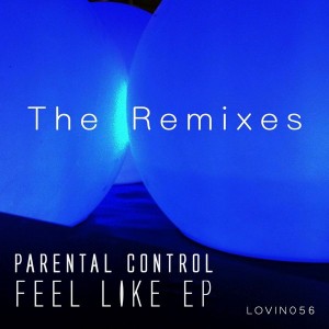 Parental Control - Feel Like - Remixed [Love International]