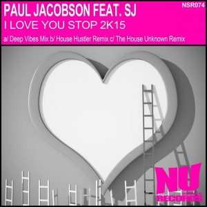 Paul Jacobson feat. Sj - I Love You Stop 2K15 [Nu Style Records]