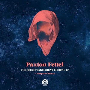 Paxton Fettel - The Secret Ingredient Is Crime EP [Apersonal Music]