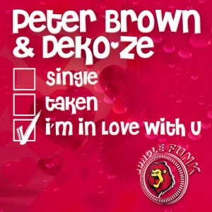 Peter Brown & Deko-ze - I'm In Love With U [Jungle Funk Recordings]