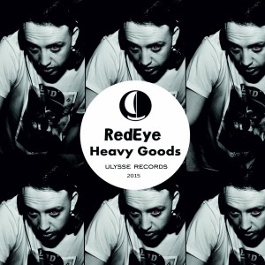 RedEye - Heavy Goods [Ulysse Records]
