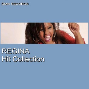 Regina - Hit Collection [Dmn Records]