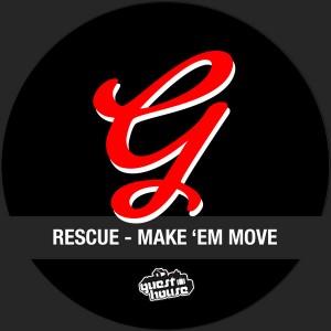 Rescue - Make 'Em Move [Guesthouse]