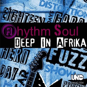Rhythm Soul - Deep in Afrika [Uno Mas Digital Recordings]