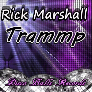 Rick Marshall - Trammp [Disco Balls Records]
