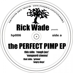 Rick Wade - The Perfect Pimp [Harmonie Park Records]