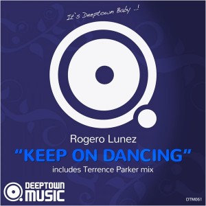 Rogero Lunez - Keep On Dancing [Deeptown Music]