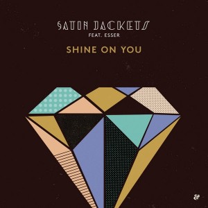 Satin Jackets - Shine On You [Eskimo]