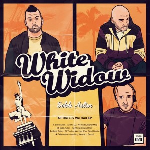 Sebb Aston - All The Luv We Had EP [White Widow Records]