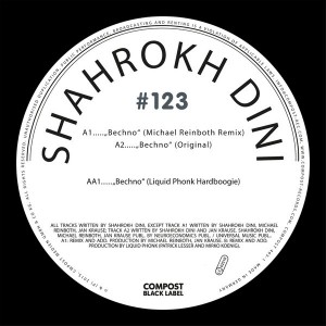 Shahrokh Dini - Compost Black Label #123 - Bechno EP [Compost]