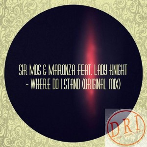 Sir Mos & Maronza feat. Lady Knight - Where Do I Stand [Deep Rooted Invasion Productions]