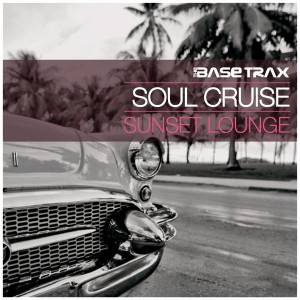 Soul Cruise - Sunset Lounge [THE BASE TRAX]