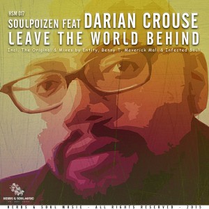 SoulPoizen feat. Darian Crouse - Leave The World Behind [Herbs & Soul Music]