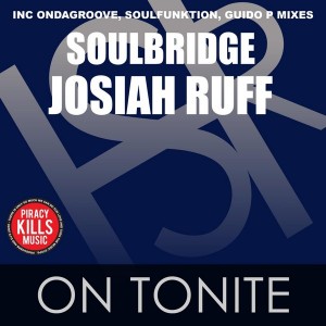 Soulbridge feat. Josiah Ruff - On Tonite [HSR Records]