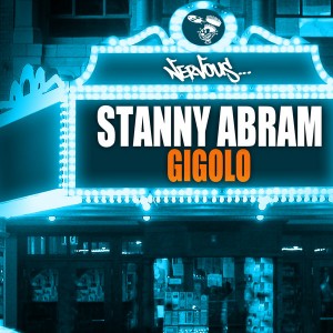Stanny Abram - Gigolo [Nervous]