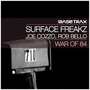 Surface Freakz, Joe Cozzo, Rob Bello - War of 84 [THE BASE TRAX]