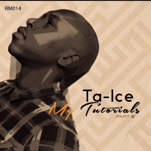 Ta-Ice - My Tutorials, Pt. 2 [Room 38 Music]