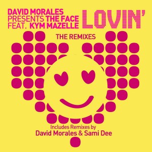 The Face & David Morales feat. Kym Mazelle - Lovin (The Remixes) [Def Mix Music]